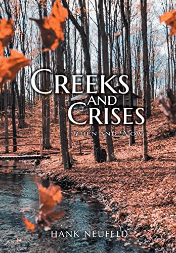 Beispielbild fr Creeks and Crises: Then and Now zum Verkauf von Lucky's Textbooks