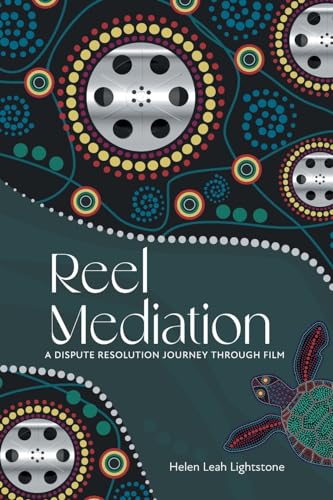 Beispielbild fr Reel Mediation: A Dispute Resolution Journey Through Film zum Verkauf von GreatBookPrices