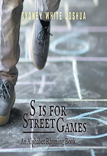 Beispielbild fr S is for Street Games: An Alphabet Rhyming Book zum Verkauf von Buchpark