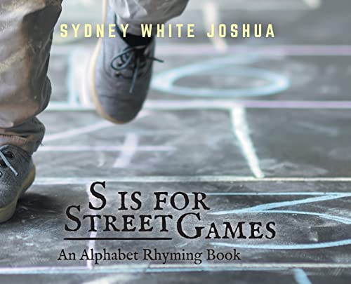 Beispielbild fr S is for Street Games: An Alphabet Rhyming Book zum Verkauf von Buchpark
