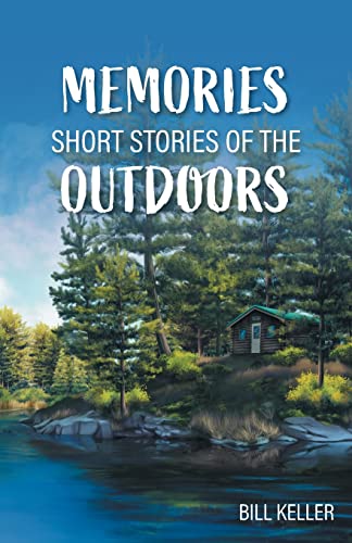 Beispielbild fr Memories - Short Stories of the Outdoors zum Verkauf von GreatBookPrices