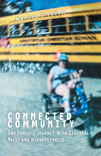 Stock image for Connected Community: One Family's Journey With Cerebral Palsy and Hydrocephalus for sale by ThriftBooks-Dallas