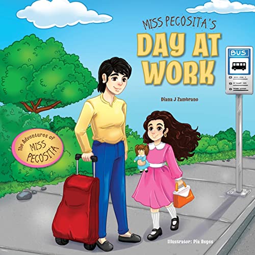 9781039148840: Miss Pecosita's Day at Work (The Adventures of Miss Pecosita)