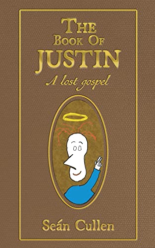 Stock image for The Book of Justin: A lost gospel for sale by GreatBookPrices