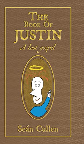 Stock image for The Book of Justin: A lost gospel for sale by GreatBookPrices