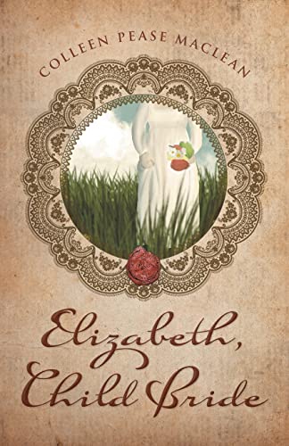 Stock image for Elizabeth, Child Bride for sale by GreatBookPrices