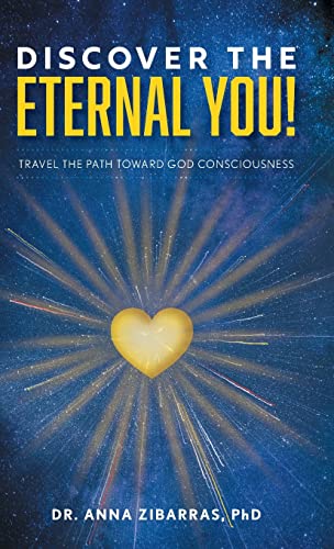 9781039154865: Discover the Eternal You!: Travel the Path Toward God Consciousness