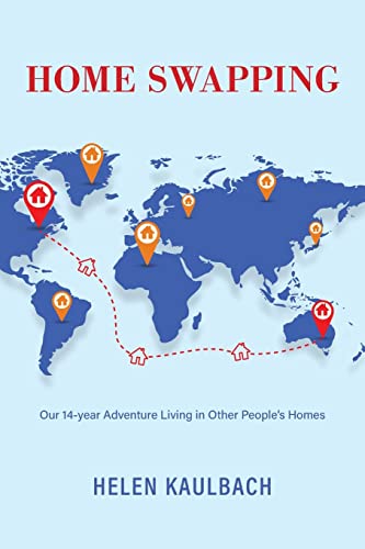 Beispielbild fr Home Swapping: Our 14-year Adventure Living in Other People's Homes zum Verkauf von GreatBookPrices
