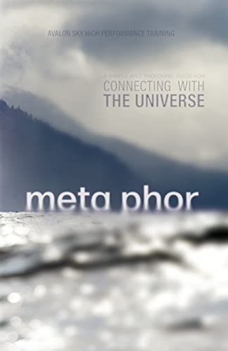 Stock image for Meta Phor: A simple and profound guide for connecting with the Universe for sale by THE SAINT BOOKSTORE