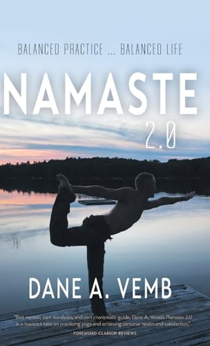 Beispielbild fr Namaste 2.0: Balanced Practice . Balanced Life zum Verkauf von Ebooksweb