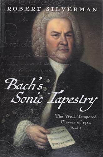 Beispielbild fr Bach's Sonic Tapestry : The Well-Tempered Clavier of 1722 zum Verkauf von Buchpark