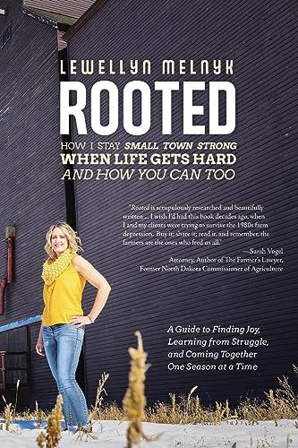 

Rooted: How I Stay Small Town Strong When Life Gets Hard and How You Can Too: A Guide to Finding Joy, Learning from Struggle, (Paperback or Softback)