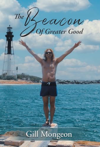 Stock image for The Beacon of Greater Good for sale by GreatBookPrices