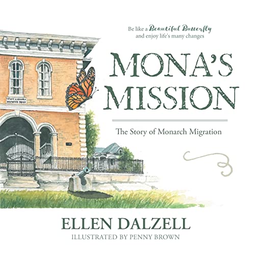 Stock image for Mona's Mission: The Story of Monarch Migration for sale by GreatBookPrices