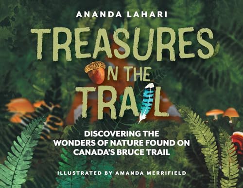 Imagen de archivo de Treasures on the Trail: Discovering the Wonders of Nature Found on Canada's Bruce Trail a la venta por GreatBookPrices