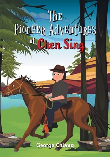 Stock image for The Pioneer Adventures of Chen Sing (The Adventures of Chen Sing) for sale by California Books