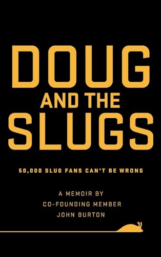 Stock image for Doug and The Slugs: 50,000 Slug Fans Can't be Wrong for sale by HPB-Ruby