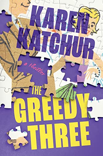 Stock image for The Greedy Three: A Thriller for sale by GF Books, Inc.