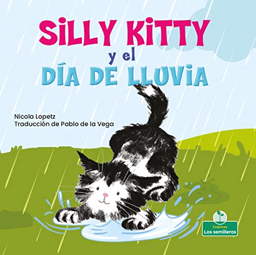 Stock image for Silly Kitty y el día de lluvia / Silly Kitty and the Rainy Day (Spanish Edition) for sale by -OnTimeBooks-