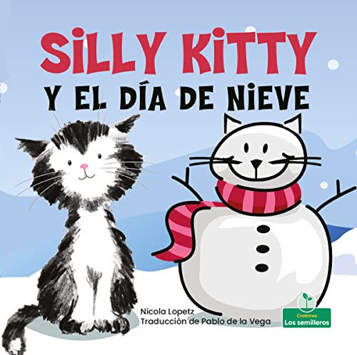 Stock image for Silly Kitty y el día de nieve / Silly Kitty and the Snowy Day (Spanish Edition) for sale by -OnTimeBooks-