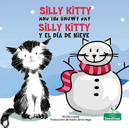 Stock image for Silly Kitty Y El Da de Nieve (Silly Kitty and the Snowy Day) Bilingual for sale by ThriftBooks-Dallas