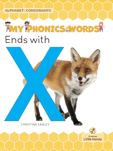 Imagen de archivo de Ends With X (My Phonics Words - Alphabet: Consonants) a la venta por Lakeside Books