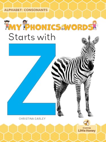 Imagen de archivo de Starts With Z (My Phonics Words - Alphabet: Consonants) a la venta por Lakeside Books