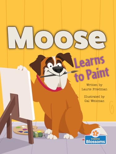Beispielbild fr Moose Learns to Paint zum Verkauf von Blackwell's