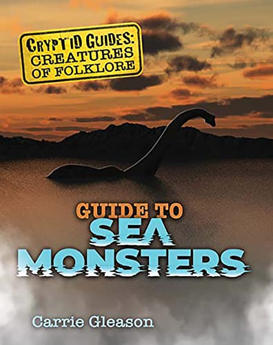 Stock image for Guide to Sea Monsters (Cryptid Guides: Creatures of Folklore) for sale by Russell Books