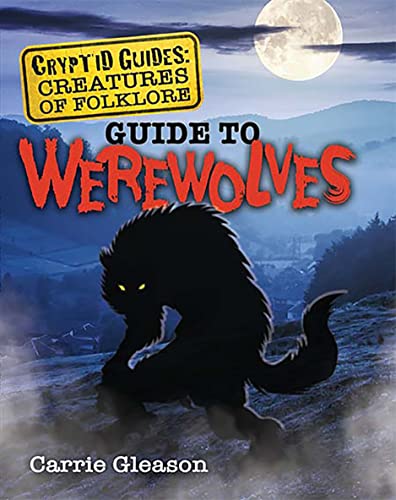 Stock image for Guide to Werewolves (Cryptid Guides Creatures of Folklore) for sale by Lakeside Books