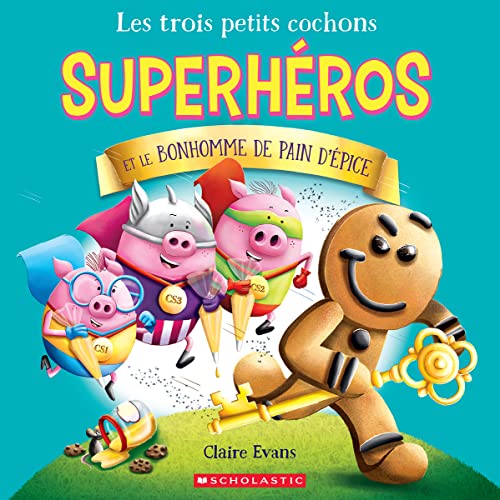 Stock image for Les Trois Petits Cochons Superhros Et Le Bonhomme de Pain d'pice (The Three Little Superpigs) (French Edition) for sale by Books Unplugged