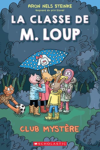 Imagen de archivo de La Classe de M. Loup: N? 2 - Club Mystre (Mr. Wolf's Class) (French Edition) a la venta por GF Books, Inc.