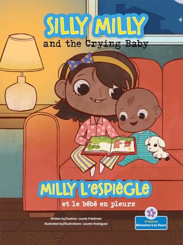 Stock image for Silly Milly and the Crying Baby (Milly lespigle et le bb en pleurs) Bilingual Eng/Fre (Les aventures de Milly lespigle (Silly Milly Adventures) Bilingual) (English and French Edition) for sale by Ebooksweb