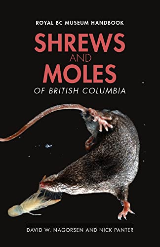 Stock image for Shrews and Moles of British Columbia (Royal BC Museum Handbook) for sale by Monster Bookshop