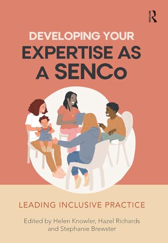 9781041055013: Developing Your Expertise as a SENCo: Leading Inclusive Practice
