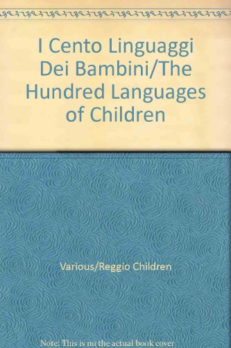 Beispielbild fr I Cento Linguaggi Dei Bambini/The Hundred Languages of Children von Various / Reggio Children (Autor) zum Verkauf von BUCHSERVICE / ANTIQUARIAT Lars Lutzer