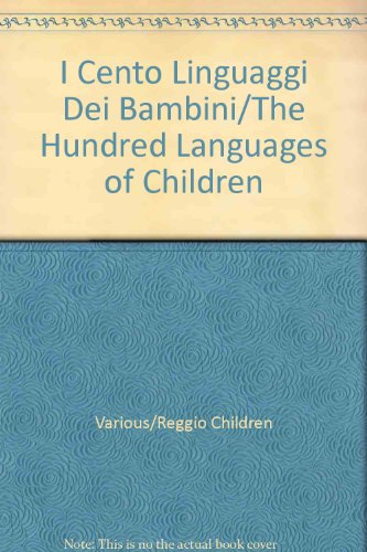 Stock image for I Cento Linguaggi Dei Bambini/The Hundred Languages of Children von Various / Reggio Children (Autor) for sale by BUCHSERVICE / ANTIQUARIAT Lars Lutzer