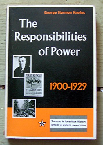 Beispielbild fr The Responsibilities Of Power, 1900-1929 zum Verkauf von Better World Books