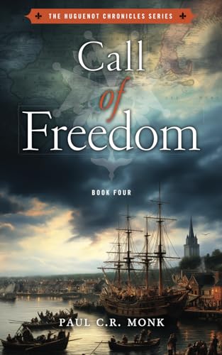 Immagine dell'editore per Call of Freedom: A Historical Fiction Novel (The Huguenot Chronicles) venduto da California Books