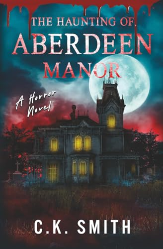Immagine stock per The Haunting of Aberdeen Manor: Book 1: The Aberdeen Hauntings