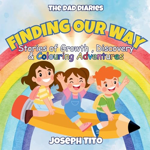 Stock-Bild f�r Finding Our Way: Stories of Growth, Discovery, and Colouring Adventures: For children 6-12