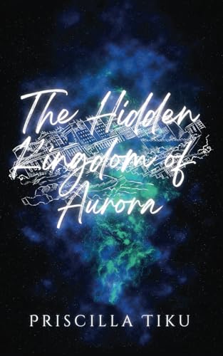 Stock image for The Hidden Kingdom of Aurora
