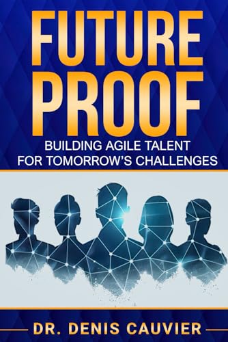 Immagine stock per Future Proof: Building Agile Talent for Tomorrow's Challenges