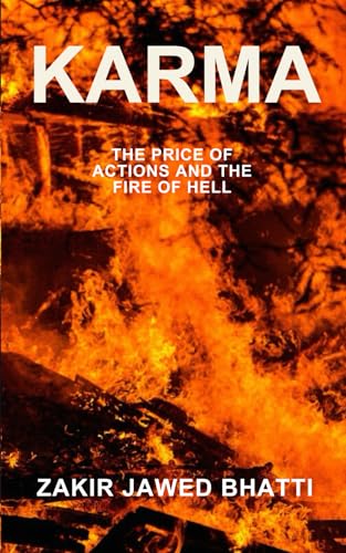 Stock image for Karma The Price of Actions and the Fire of Hell: A tale of Love, Vengeance, and the Unavoidable Cycle of Consequences