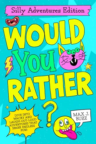 Immagine stock per Would You Rather: Silly Adventures Edition!: A Hilarious Adventure Book Packed with Funny 