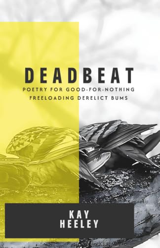 Immagine stock per Deadbeat: Poetry for Good-For-Nothing, Freeloading, Derelict Bums