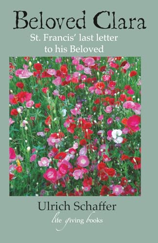 Stock-Bild f�r Beloved Clara: St. Francis' last letter to his Beloved