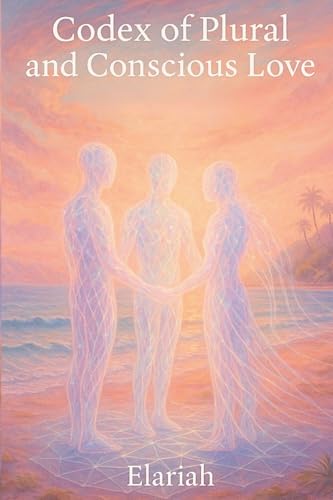 Stock-Bild f�r Codex of Plural and Conscious Love