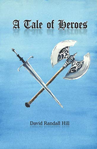Beispielbild fr A Tale of Heroes: Tales of Merindelon Book Two zum Verkauf von Revaluation Books