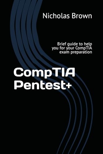 Stock image for CompTIA Pentest+: Brief guide to help you for your CompTIA exam preparation for sale by PlumCircle